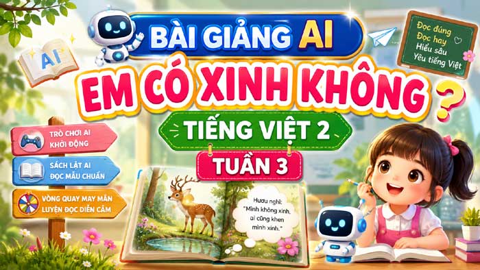 Em có xinh không - Tiếng Việt 2 tuần 3: giúp học sinh bước vào tiết học với tâm thế hào hứng